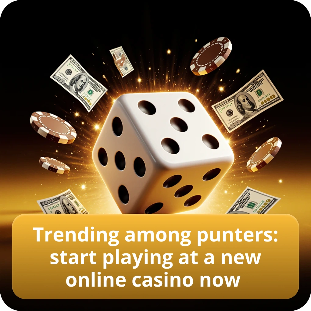 Trending among punters: start playing at a new online casino now